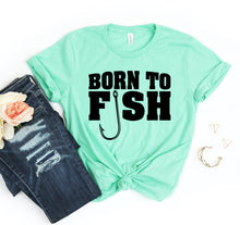 Load image into Gallery viewer, Born To Fish T-shirt