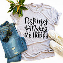 Load image into Gallery viewer, Fishing Makes Me Happy T-shirt
